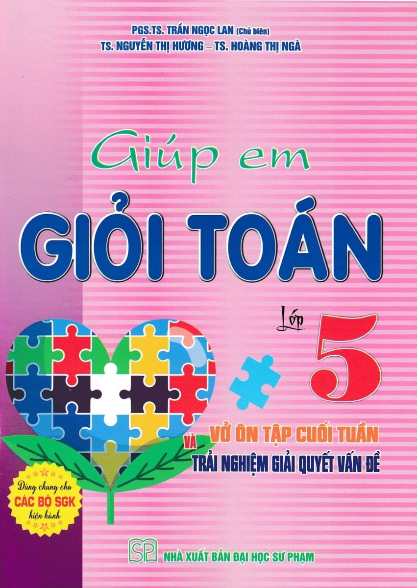 Giúp Em Giỏi Toán Lớp 5 - Vở Ôn Tập Cuối Tuần Và Trải Nghiệm Giải Quyết Vấn Đề (Dùng Chung Cho Các Bộ Sgk Hiện Hành) - Trần Ngọc Lan