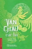  Văn Chầu Các Bà (Bìa Cứng) - Phạm Bảo Nhung 