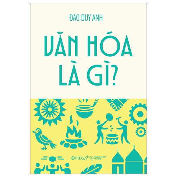 Văn Hóa Là Gì? - Đào Duy Anh