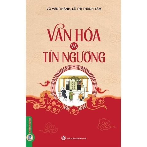 Combo 2 Cuốn Văn Hoá Gia Đình Việt Nam + Văn Hóa Và Tín Ngưỡng 
