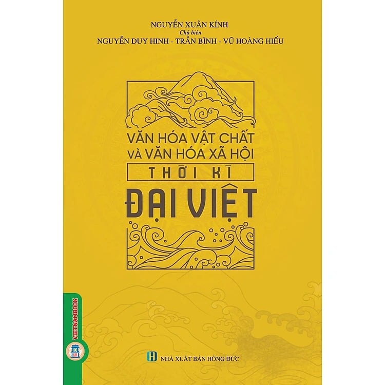 Văn Hóa Vật Chất Và Văn Hóa Xã Hội Thời Kỳ Đại Việt - Nguyễn Xuân Kính