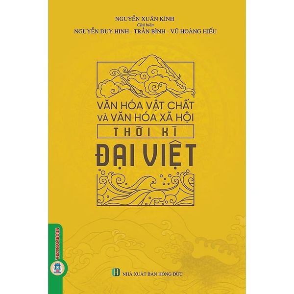  Văn Hóa Vật Chất Và Văn Hóa Xã Hội Thời Kỳ Đại Việt - Nguyễn Xuân Kính 