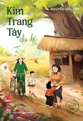 Văn Học Tuổi Hoa - Kim Trang Tây Du Kí - Nguyễn Hải Yến