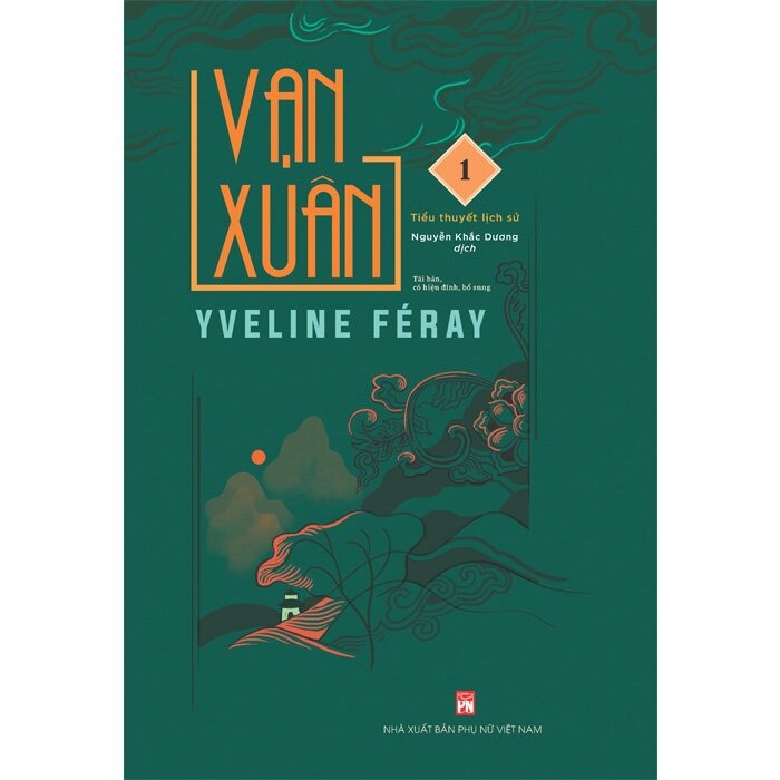 Vạn Xuân - Tập 1 - Yveline Féray