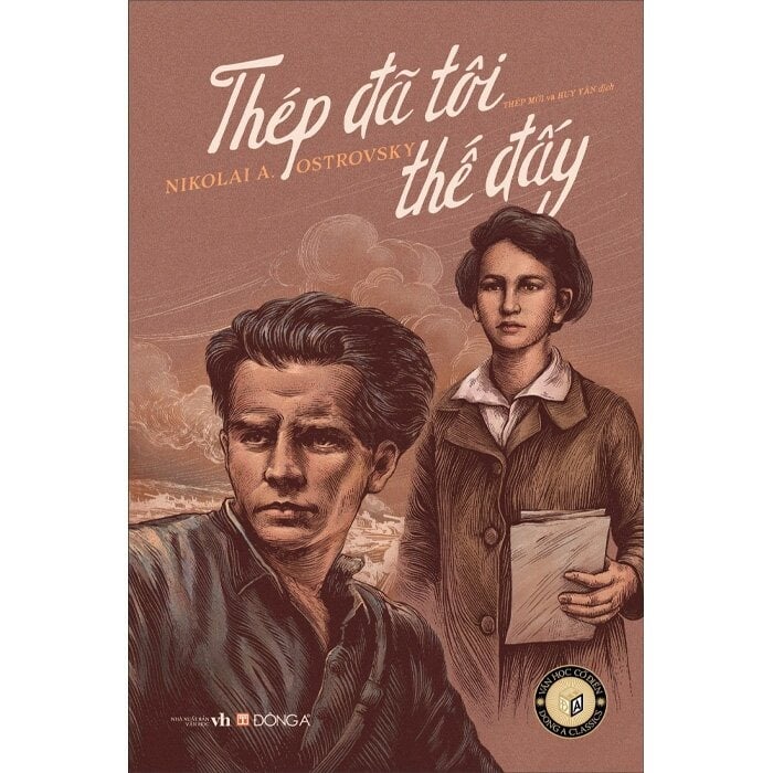 Thép Đã Tôi Thế Đấy - Đông A Classic - Nikolai A. Ostrovsky