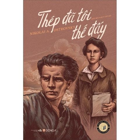 Thép Đã Tôi Thế Đấy - Đông A Classic - Nikolai A. Ostrovsky 