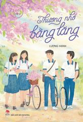Văn Học Tuổi Hoa - Thương Nhớ Bằng Lăng - Lương Hạnh
