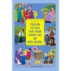 Combo 5 Cuốn Truyện Cổ Tích Việt Nam Dành Cho Bé ( Chăm Chỉ + Gái + Trai + Nhân Hậu + Thông Minh + Can Đảm + Hiếu Học + Hiếu Nghĩa ) )