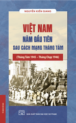 Việt Nam Năm Đầu Tiên Sau Cách Mạng Tháng Tám (Bìa Cứng) - Nguyễn Kiến Giang