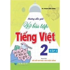 Hướng Dẫn Giải Vở Bài Tập Tiếng Việt Lớp 2 - Tập 2 (Bám Sát Sgk Kết Nối Tri Thức Với Cuộc Sống) - Phạm Văn Công