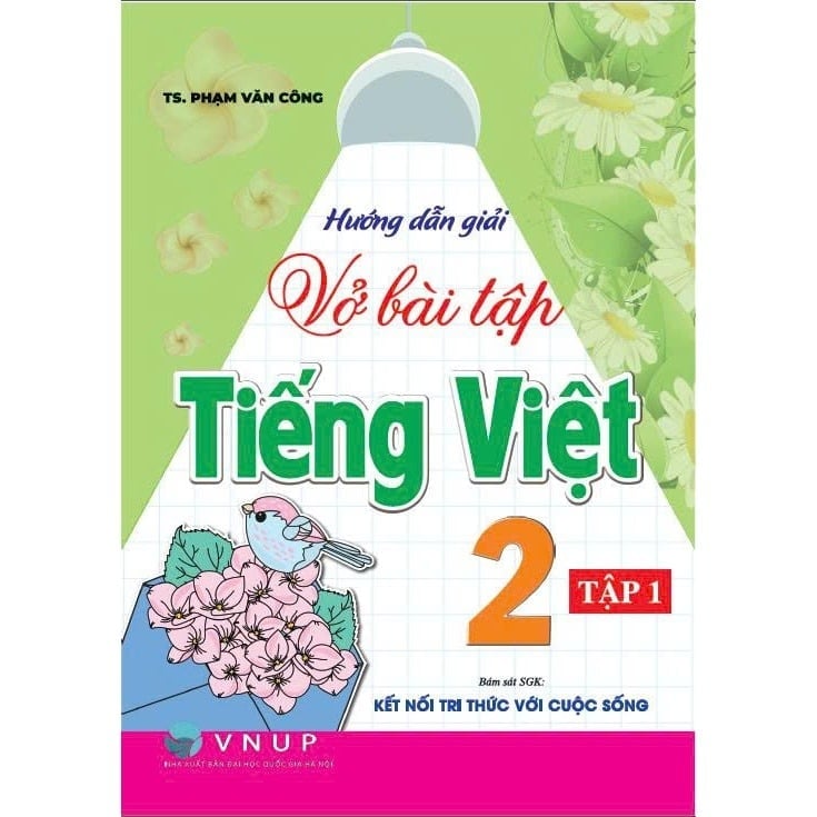 Hướng Dẫn Giải Vở Bài Tập Tiếng Việt Lớp 2 - Tập 1 (Bám Sát Sgk Kết Nối Tri Thức Với Cuộc Sống) - Phạm Văn Công