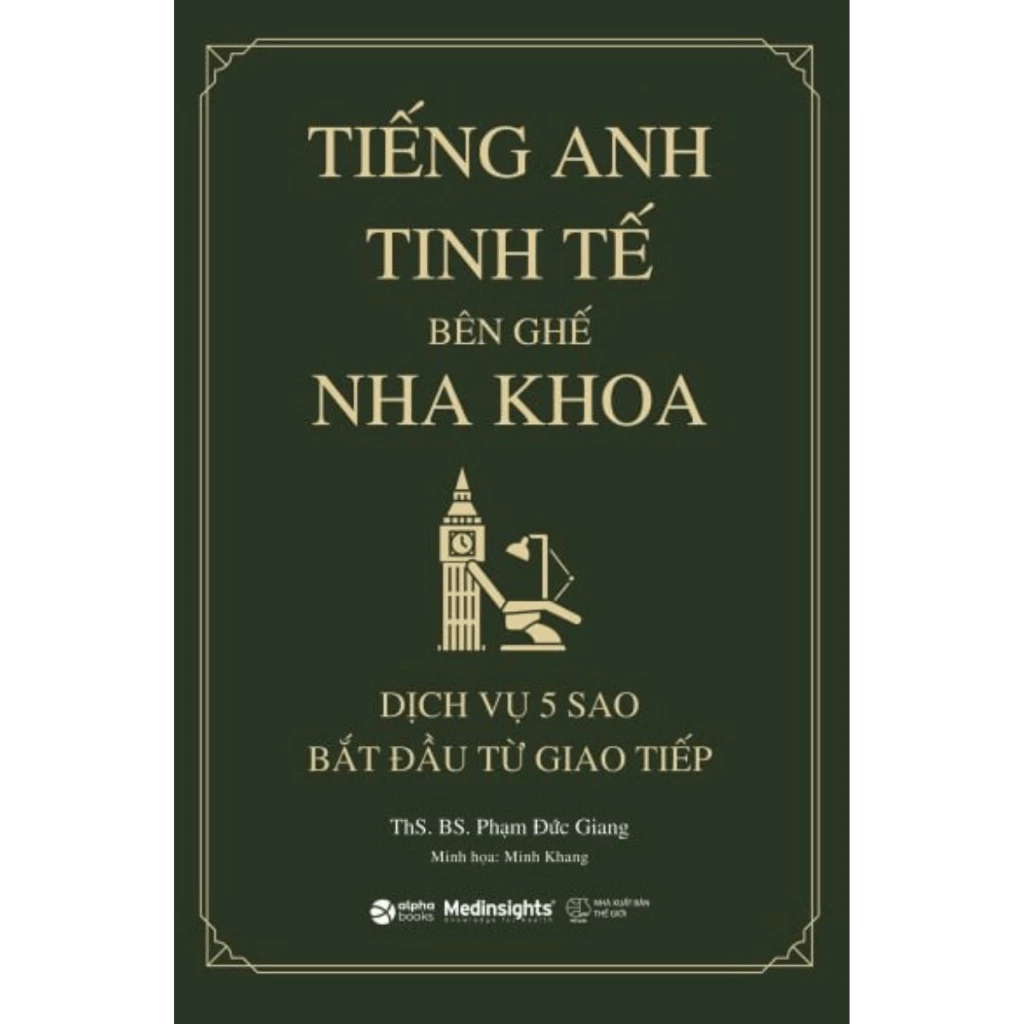 Tiếng Anh Tinh Tế Bên Ghế Nha Khoa (Sdv) - Phạm Đức Giang