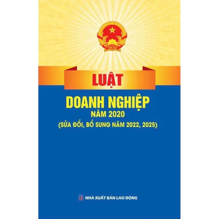 Luật Doanh Nghiệp Năm 2020 (Sửa Đổi, Bổ Sung Năm 2022, 2025) (NXBLĐ) - Quốc Hội