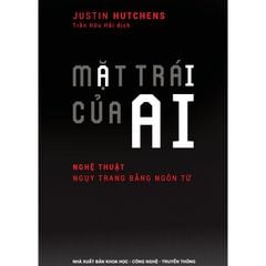 Mặt Trái  Của AI - Nghệ Thuật Ngụy Trang Bằng Ngôn Từ - Justin Hutchens