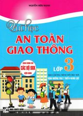Vui Học An Toàn Giao Thông Lớp 3 (Dùng Chung Cho Các Bộ Sgk Hiện Hành) - Nguyễn Hữu Hạnh