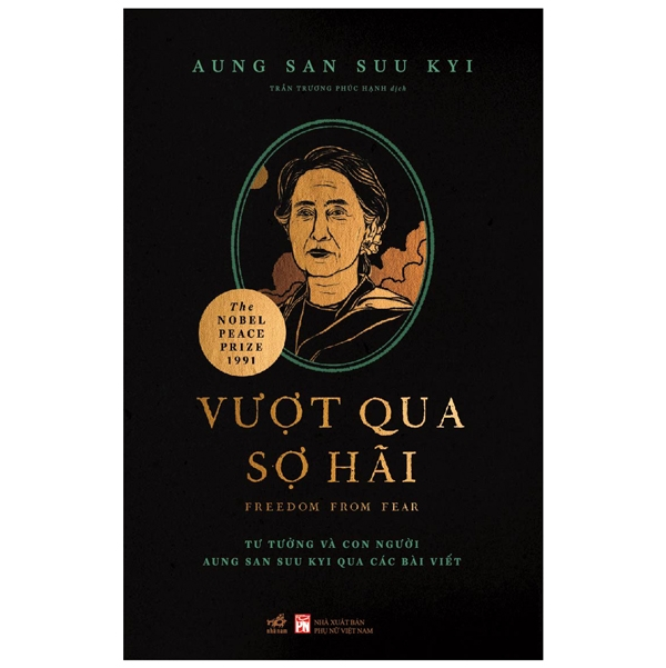 Vượt Qua Sợ Hãi - Tư Tưởng Và Con Người Aung San Suu Kyi Qua Các Bài Viết - Aung San Suu Kyi