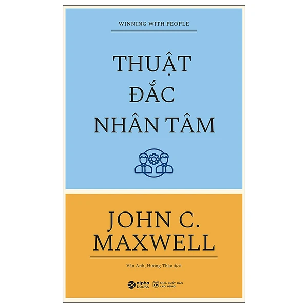 Winning With People - Thuật Đắc Nhân Tâm (Tái Bản 2026) - John C. Maxwell