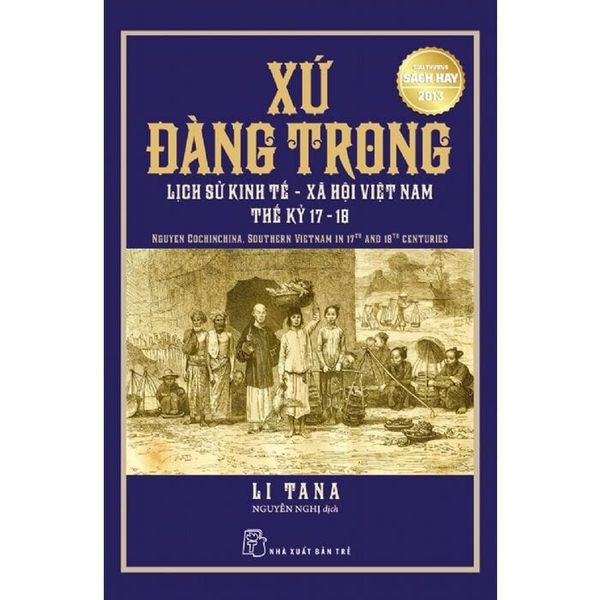  Xứ Đàng Trong - Lịch Sử Kinh Tế - Xã Hội Việt Nam Thế Kỷ 17 Và 18 - Li Tana 