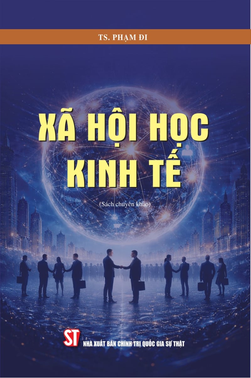 Xã Hội Học Kinh Tế (Sách Chuyên Khảo) - TS. Phạm Đi