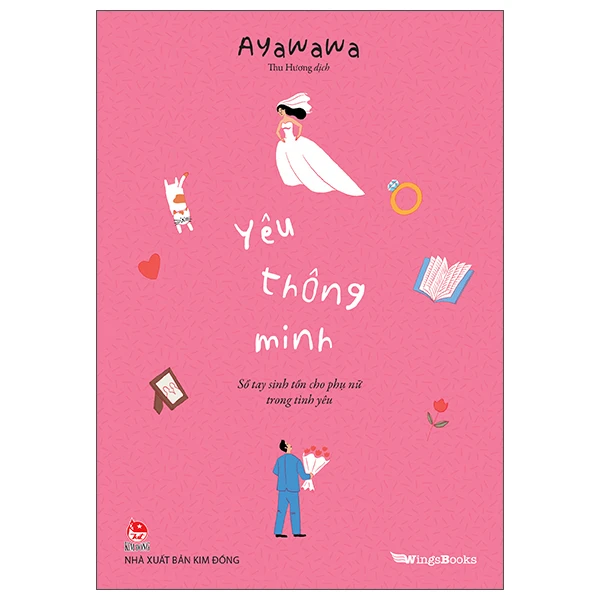 Yêu Thông Minh - Sổ Tay Sinh Tồn Cho Phụ Nữ Trong Tình Yêu - Ayawawa