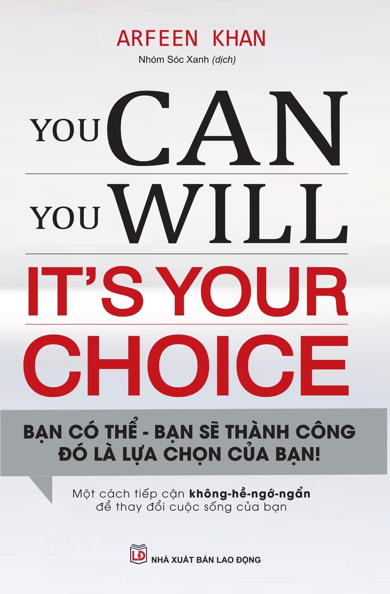 { Trưng Bày } You Can, You Will - It'S Your Choice - Bạn Có Thể, Bạn Sẽ Thành Công, Đó Là Sự Lựa Chọn Của Bạn - Arfeen Khan