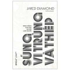 Súng Vi Trùng Và Thép - Bìa Cứng - Jared Diamond