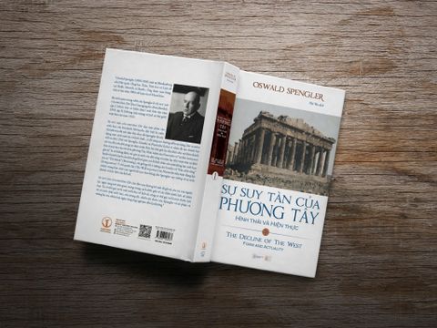  Sự Suy Tàn Của Phương Tây (The Decline Of The West) Tập 1 Hình Thái Và Hiện Thực - Oswald Spengler - Oswald Spengler 