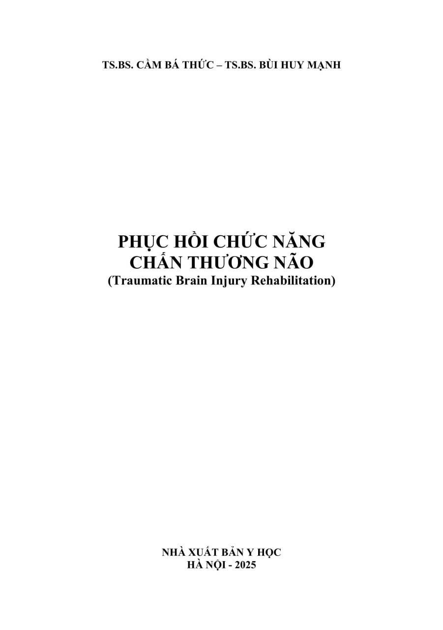 Phục Hồi Chức Năng Chấn Thương Não - TS.BS Cẩm Bá Thức - TS.BS Bùi Huy Mạnh