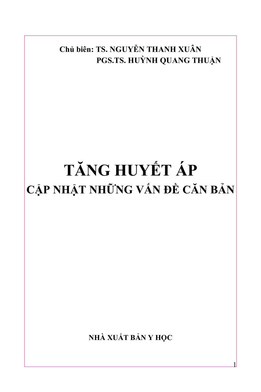 Tăng Huyết Áp - Cập Nhật Những Vấn Đề Căn Bản - TS. Nguyễn Thanh Xuân, PGS.TS. Huỳnh Quang Thuận