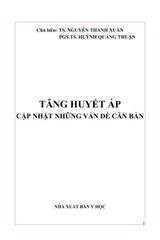 Tăng Huyết Áp - Cập Nhật Những Vấn Đề Căn Bản - TS. Nguyễn Thanh Xuân, PGS.TS. Huỳnh Quang Thuận