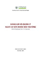 Đánh Giá Và Quản Lý Nguy Cơ Sức Khỏe Môi Trường - PGS.TS. Trần Thị Tuyết Hạnh