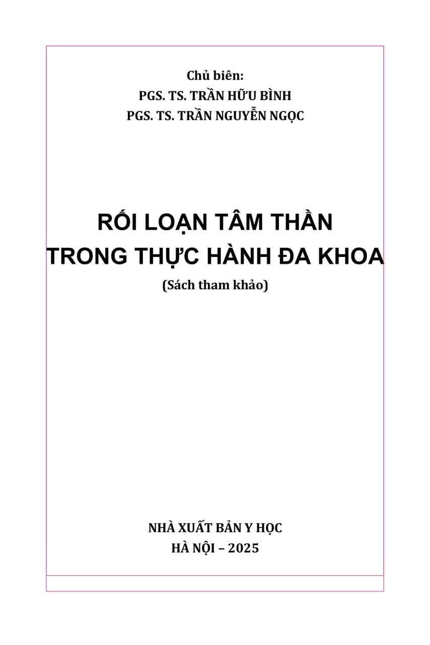 Rối Loạn Tâm Thần Trong Thực Hành Đa Khoa (Sách Tham Khảo) - PGS. TS. Trần Hữu Bình, PGS.TS. Trần Nguyễn Ngọc