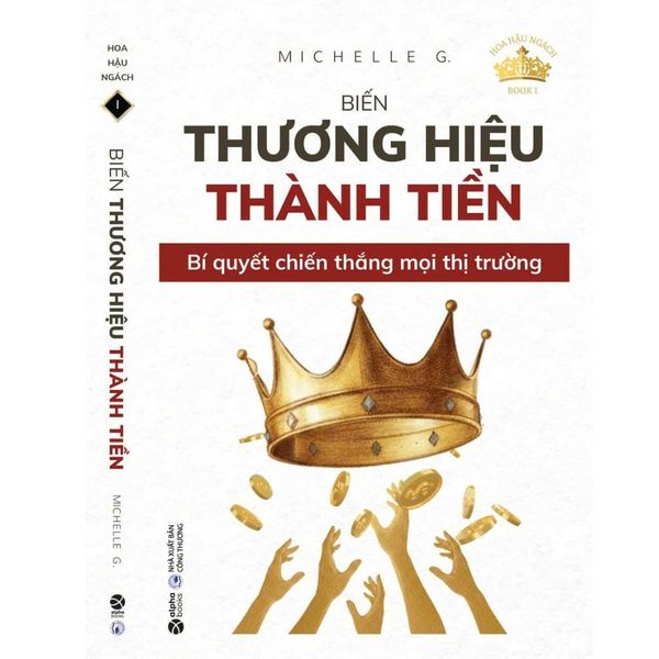  Hoa Hậu Ngách - Biến Thương Hiệu Thành Tiền - Michelle G. 