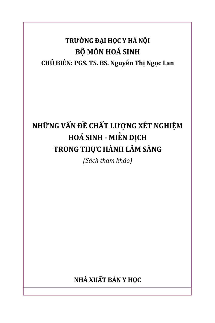 Những Vấn Đề Chất Lượng Xét Nghiệm Hoá Sinh - Miễn Dịch Trong Thực Hành Lâm Sàng - PGS.TS.BS. Nguyễn Thị Ngọc Lan