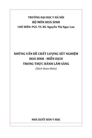  Những Vấn Đề Chất Lượng Xét Nghiệm Hoá Sinh - Miễn Dịch Trong Thực Hành Lâm Sàng - PGS.TS.BS. Nguyễn Thị Ngọc Lan 