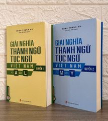 Combo 2 Cuốn Giải Nghĩa Thành Ngữ Tục Ngữ Việt Nam ( Từ A Đến L - Quyển 1 + Từ M Đến Y - Quyển 2 )