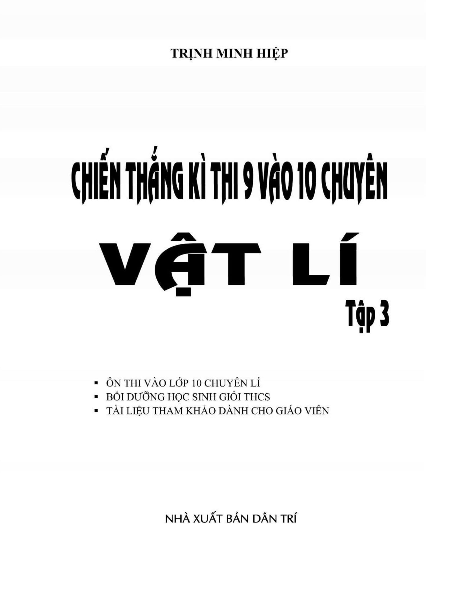 Chiến Thắng Kì Thi 9 Vào 10 Chuyên Vật Lí - Tập 3 - Trịnh Minh Hiệp