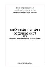 Chẩn Đoán Hình Ảnh Cơ Xương Khớp Tập 2 - PGS.TS.BS Nguyễn Duy Hùng