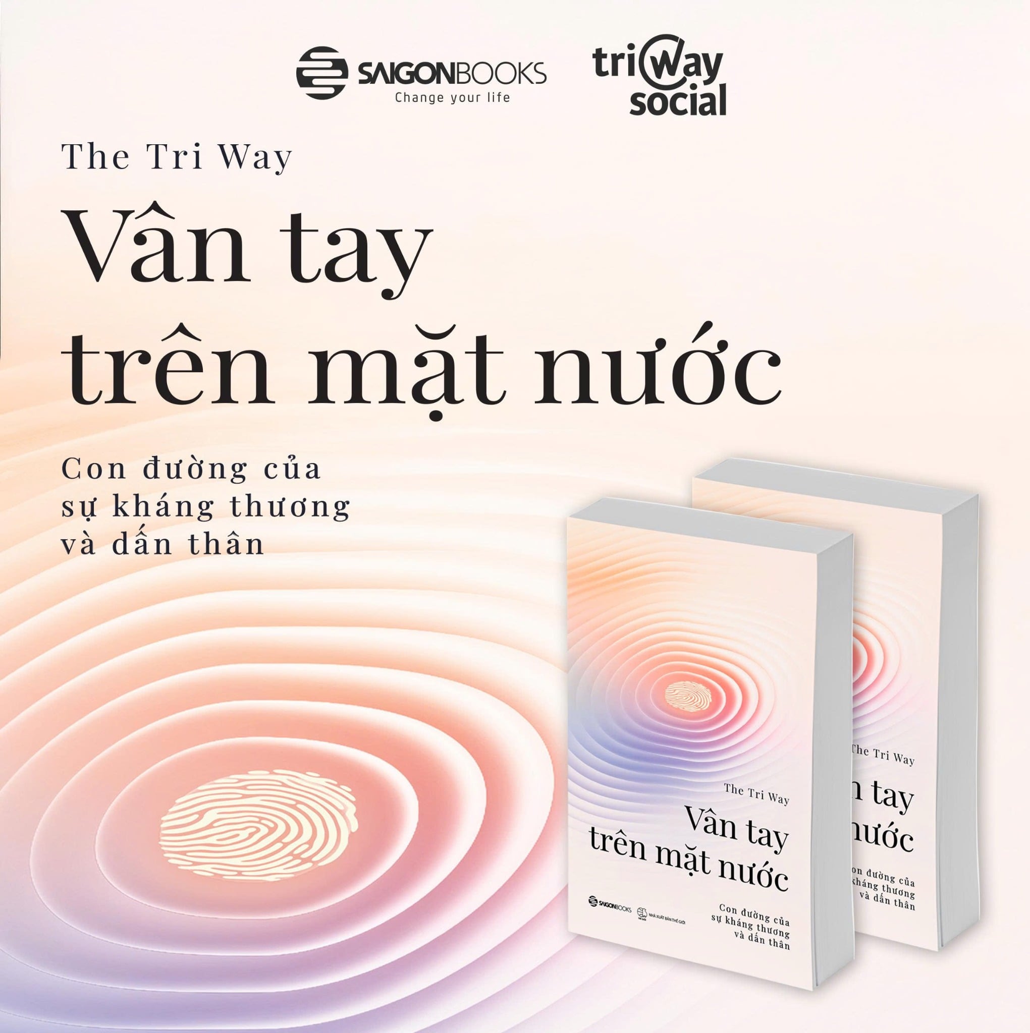 The Tri Way - Vân Tay Trên Mặt Nước - Con Đường Của Sự Kháng Thương Và Dấn Thân (dự kiến đầu tháng 6 chính thức phát hành)