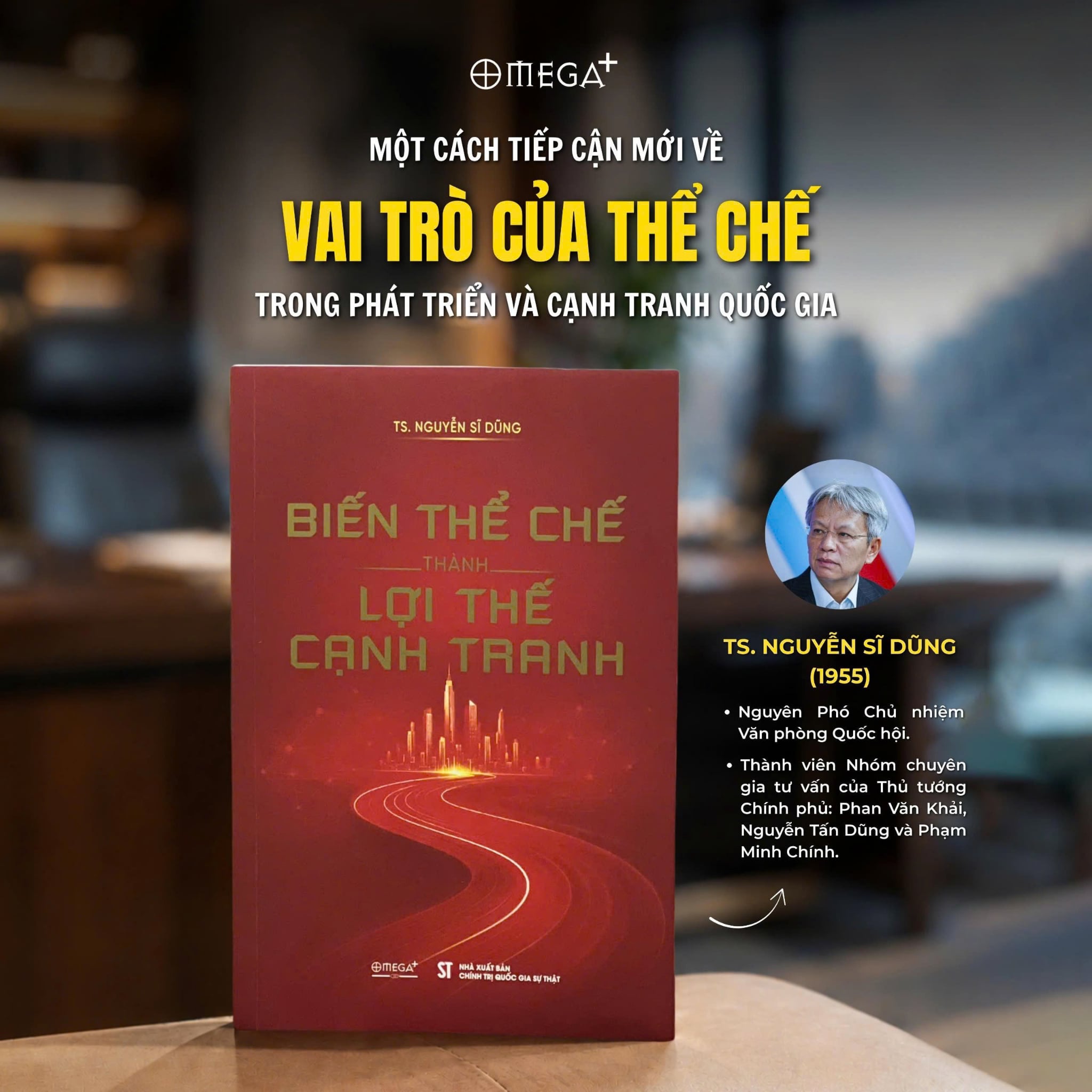 Biến Thể Chế Thành Lợi Thế Cạnh Tranh - TS. Nguyễn Sĩ Dũng