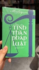 Bàn Về Tinh Thần Pháp Luật (Tái Bản 2023)