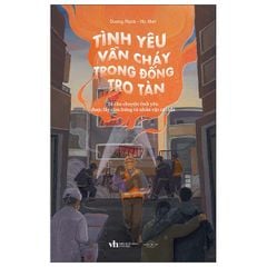 Tình Yêu Vẫn Cháy Trong Đống Tro Tàn