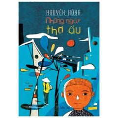 Những Ngày Thơ Ấu - Nguyên Hồng