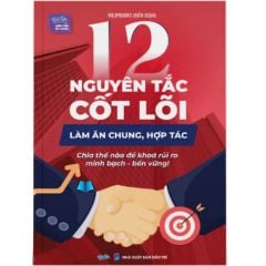 12 Nguyên tắc cốt lõi hợp tác làm ăn chung, Chia thế nào để khoá rủi ro, minh bạch, bền vững
