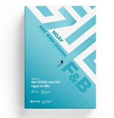 7 Ngày Học Kinh Doanh F&B - Để Bạn Làm ĐÚNG Mọi Thứ Ngay Từ Đầu