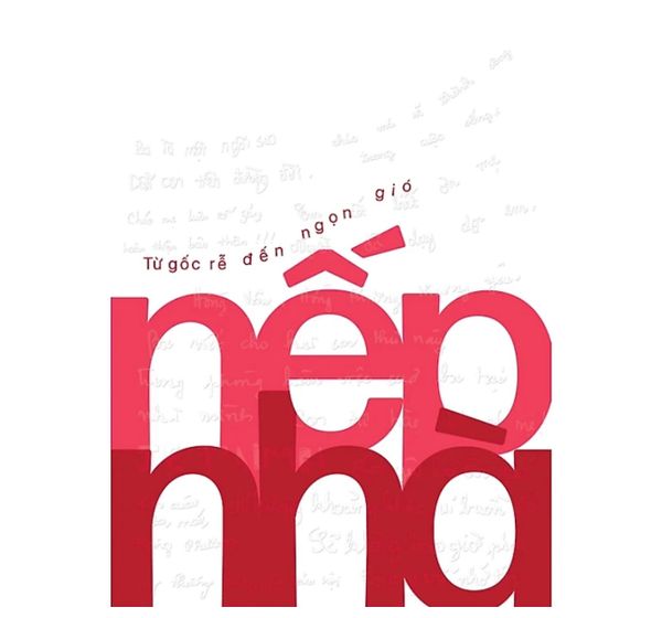 Nếp Nhà - Từ Gốc Rễ Đến Ngọn Gió