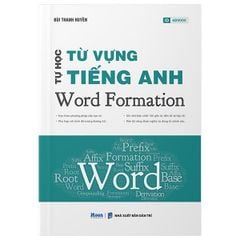 Tự Học Từ Vựng Tiếng Anh - Word Formation- Tặng kèm khoá học