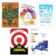 Combo sách: Bốn Thỏa Ước + Giải Mã Hoóc-Môn Dopamin + 30 Tuổi - Mọi Thứ Chỉ Mới Bắt Đầu + Siêu Tập Trung + Làm Sao Học Ít Hiểu Nhiều
