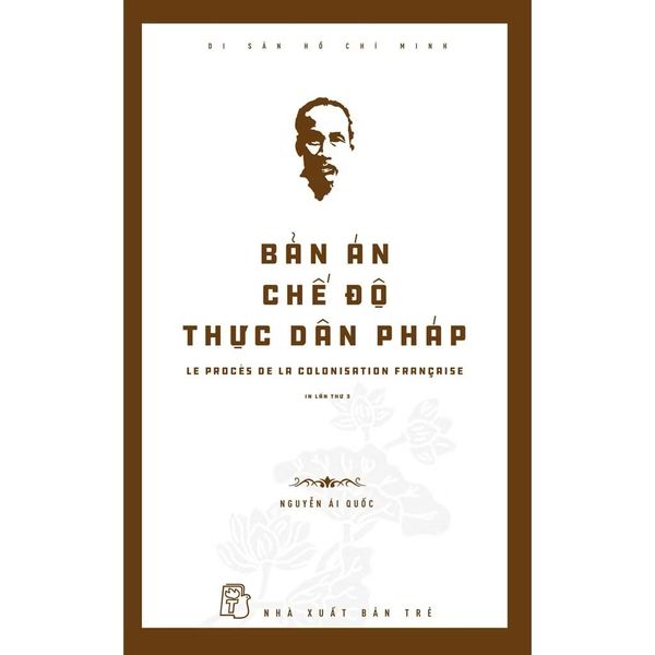 DI SẢN HỒ CHÍ MINH - BẢN ÁN CHẾ ĐỘ THỰC DÂN PHÁP (phiên bản 2022)