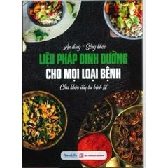 Liệu Pháp Dinh Dưỡng Cho Mọi Loại Bệnh!